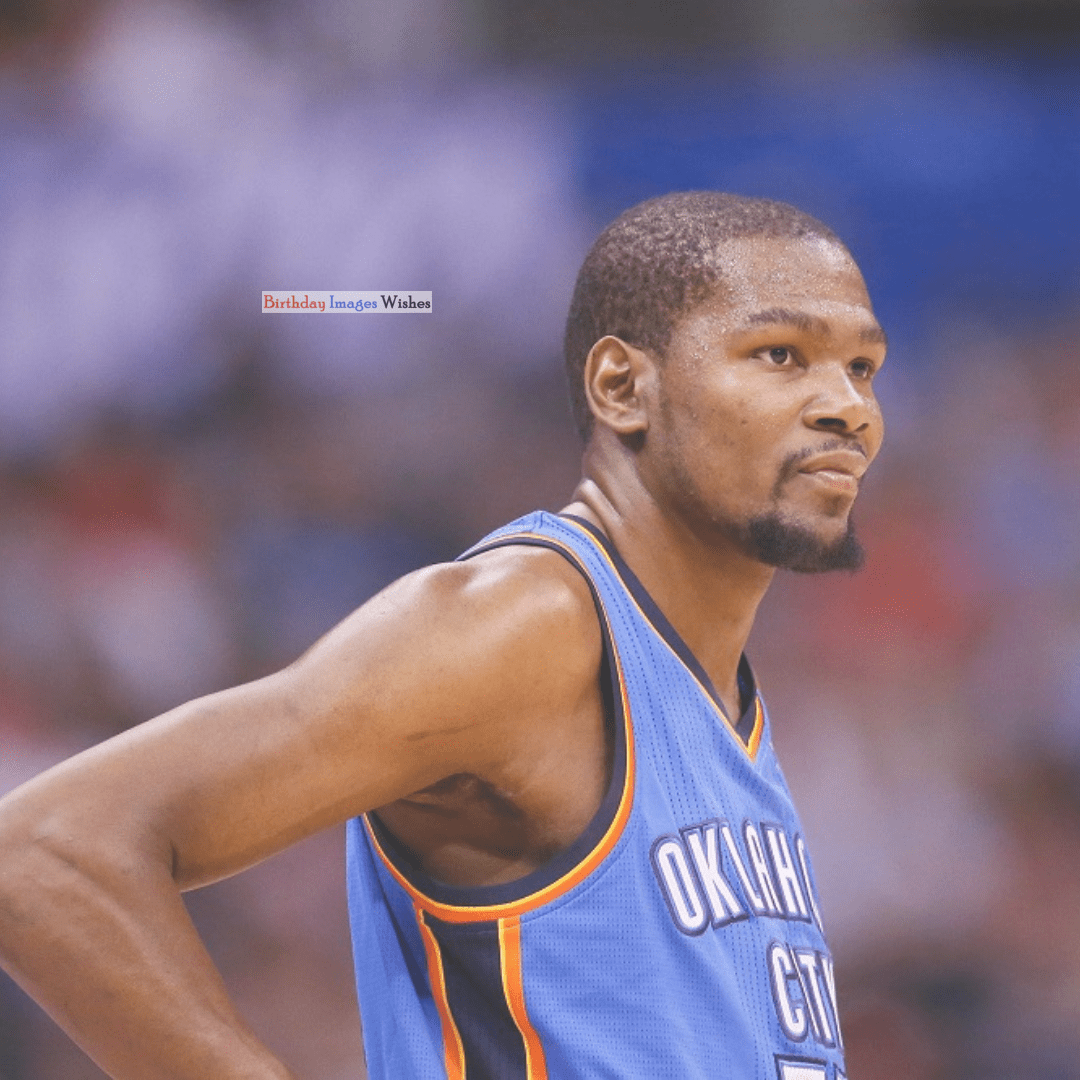Happy Birthday Kevin Durant Wishing Happy Birthday..